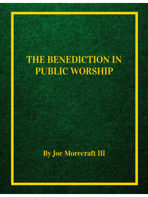The Benediction in Public Worship