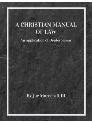 A Christian Manual of Law: An Application of Deuteronomy