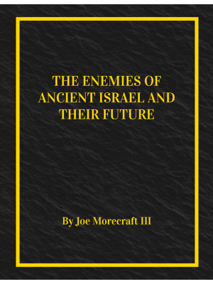 The Enemies of Ancient Israel and Their Future