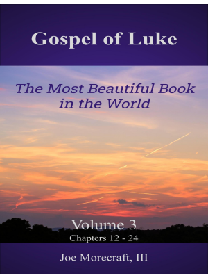 Gospel of Luke - Volume 3