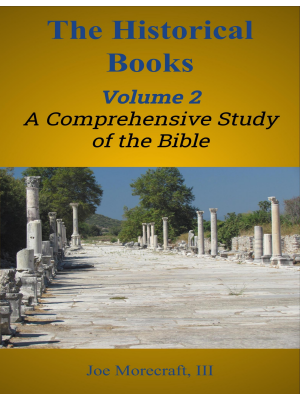 The Historical Books:  A Comprehensive Study of the Bible - Volume 2