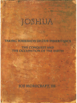 Joshua: Taking Possession of Our Inheritance