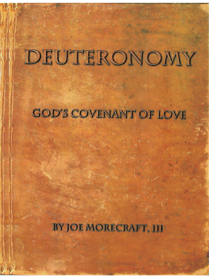 Deuteronomy:  God's Covenant of Love