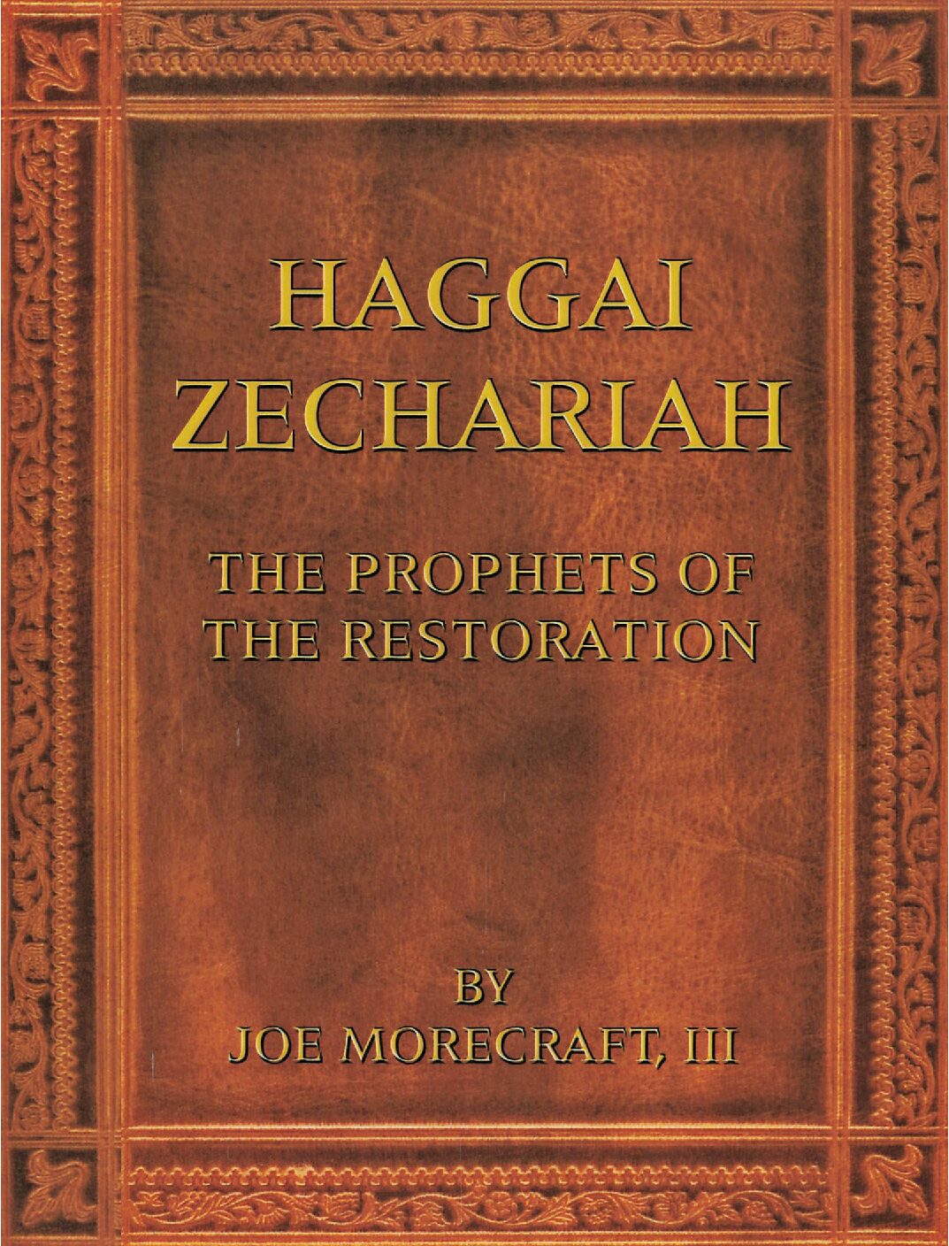 The Prophets of the Restoration: Haggai, Zechariah, and Malachi